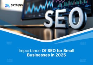 Importance of SEO for Small Businesses