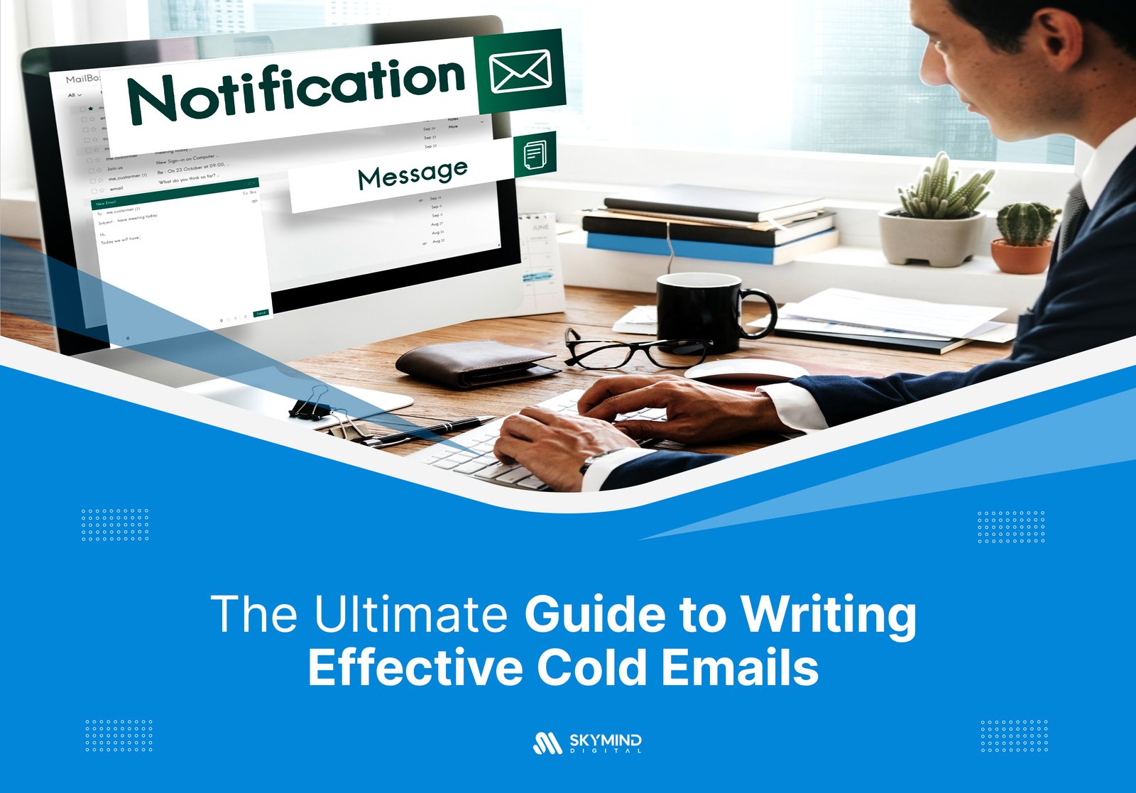 Cold Email Best Practices – The Ultimate Guide to Writing Effective Cold Emails